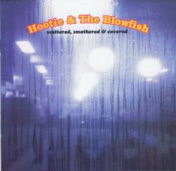 Hootie And The Blowfish : Scattered, Smothered & Covered